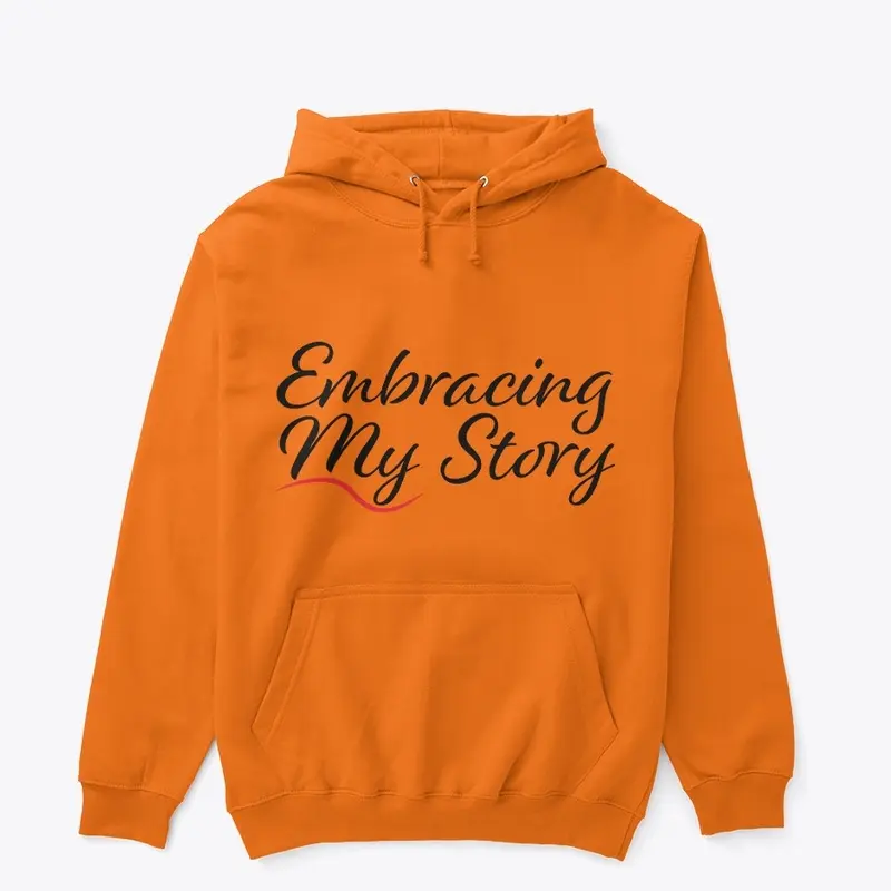 Embracing My Story Hoodie